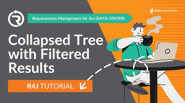 easeRequirements for Jira Data Center Tutorial - Collapsed Tree with Filtered Results