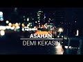 Lagu Malaysia Asahan - Demi Kekasih [ lirik ]