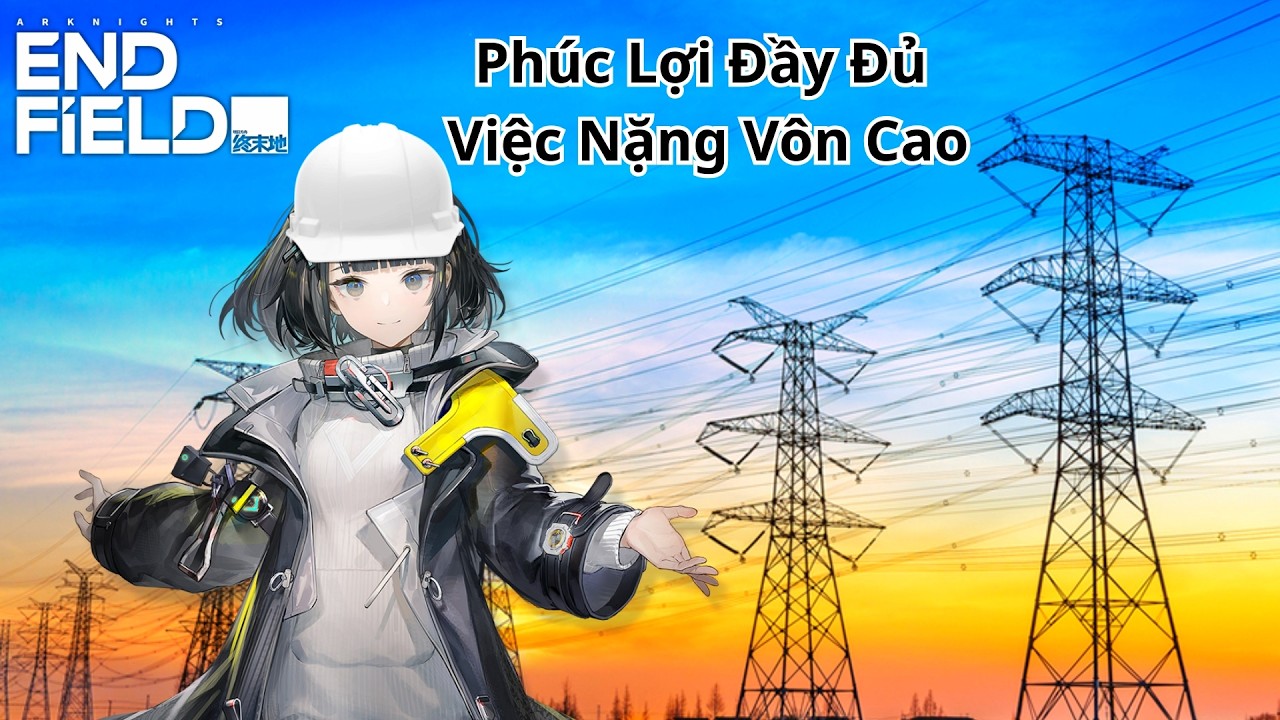 A Thợ Điện May Mắn Đẽ Trở Lại :3 | Arknights: Endfield