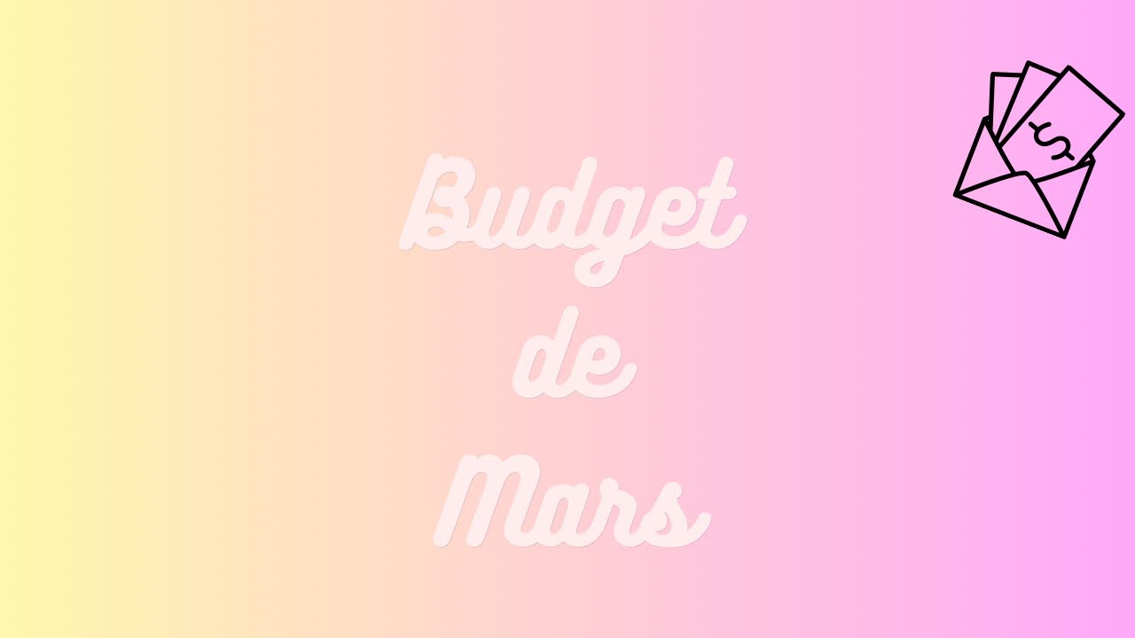 Budget du mois de MARS