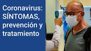 Síntomas del coronavirus y CÓMO PREVENIRLO / tratamiento  QUE ES EL CORONAVIRUS EN HUMANOS