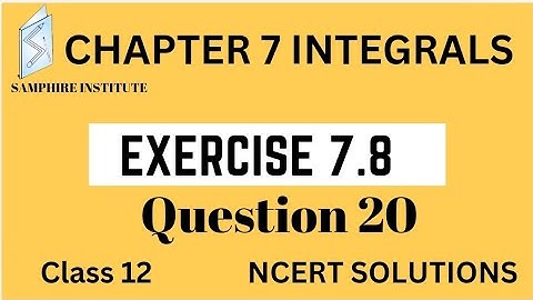 🔹️🔹️class 12 maths ncert solutions|chapter 7 integrals|exercise 7.8 question 20|cbse🔹️🔹️