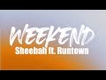 Weekend Sheebah Ft Runtown Lyrics Video