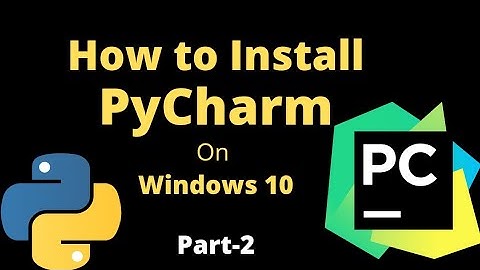 How to Install PyCharm IDE on Windows 10 || Part-2 || Python Tutorial for Beginners