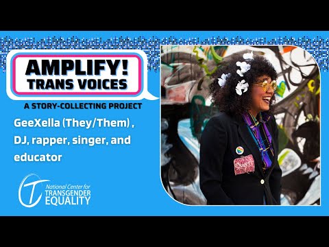 AMPLIFY! Trans Voices: GeeXella