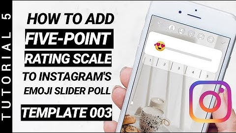 TUTORIAL 5: How to Add Five-Point Rating Scale To Instagram