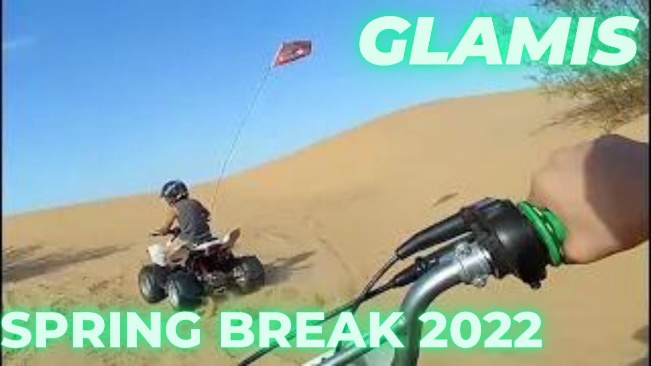 Glamis 2022 Spring Break