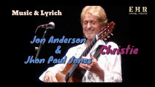 Christie ( Lyrich ) By Jon Anderson & Jhon Paul Jones