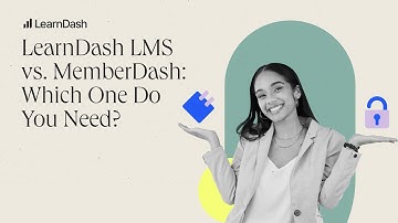 LearnDash LMS vs. MemberDash: Which One Do You Need?