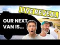 Our Next Van | Live Reveal & Van Life Q&A