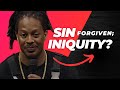 Everything was created by God, but sin...? (Sin vs. Iniquity) | Prophet Lovy