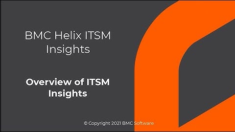 Overview of BMC Helix ITSM Insights