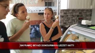 Bayramiç beyazı dondurmaya lezzet kattı 🍦