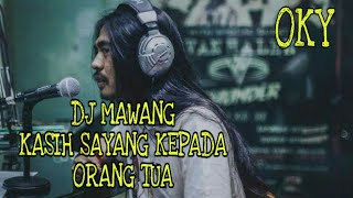 DJ MAWANG PERSI ANGKLUNG II Kasih Sayang Pada Orang Tua