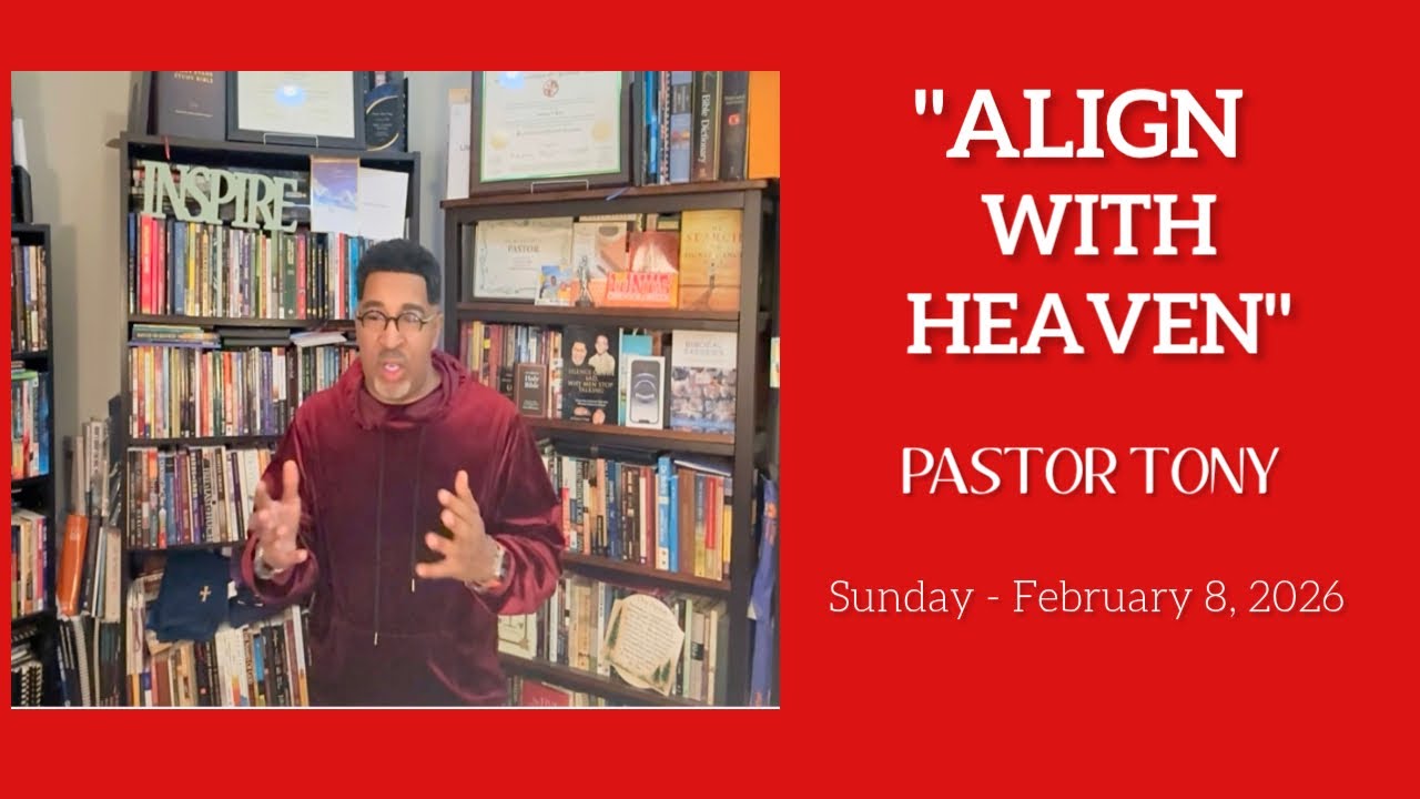 Aligned with heaven - pastor tony