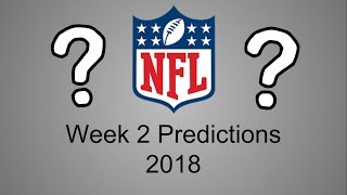 NFL Week 2 Predictions 2018!