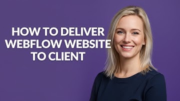 How to Deliver Webflow Website to Client - Julia
