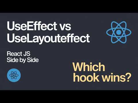 useEffect vs useLayoutEffect in React JS | What's the Difference?