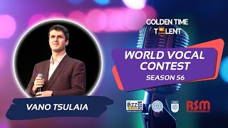 GOLDEN TIME TALENT | 56 Season | Vano Tsulaia | Academic vocals
