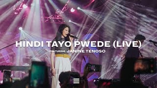 Video thumbnail of "Hindi Tayo Pwede ft. Janine Teñoso (LIVE) | The Juans"