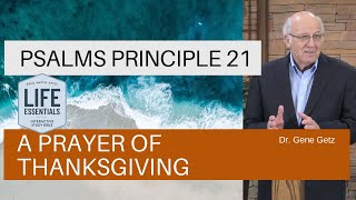 Psalms Principle 21: A Prayer of Thanksgiving (Psalm 21)