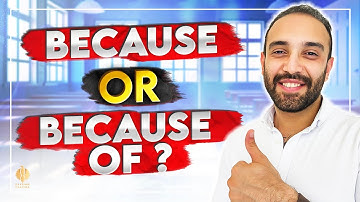 "because" or "because of"? - How To Use Them?