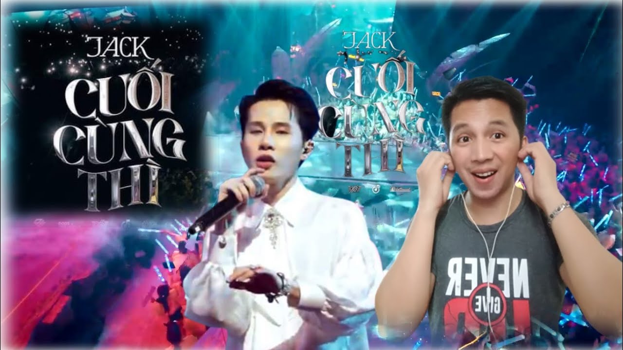 Jack - J97 | Cuối Cùng Thì |Special Stage Video || Reaction