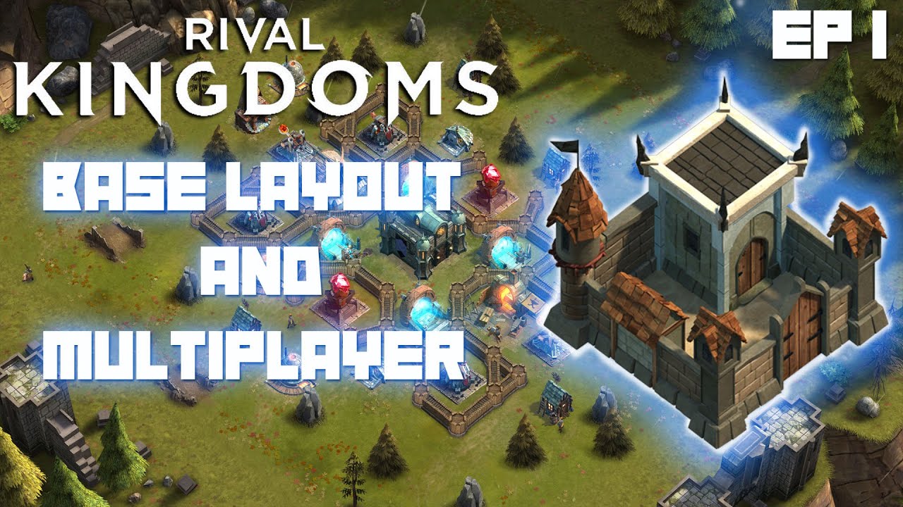 Rival Kingdoms - Base Layout Ep 1 - YouTube