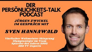 Interview mit Sven Hannawald - Jürgen Zwickel - DER PERSÖNLICHKEITS-TALK-PODCAST