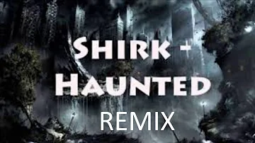 Shirk- Haunted (Potato Remix)