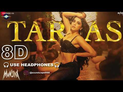 Taras Nahi Aaya Tujhko 8D Audio Taras Jasmine Sandlas Taras Nahi Aaya Song New Song 2024