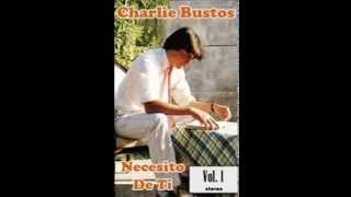 CHARLIE BUSTOS  - A DIOS SEA LA GLORIA chords