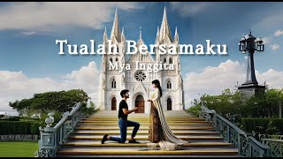 TUALAH BERSAMAKU 🧑‍🦳 Original Song by Mya Inggita |  Exploring the Depths of My Twinflame Journey