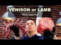 VENISON OR LAMB which tastes best ?