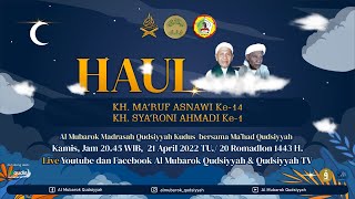 [LIVE] PERINGATAN HAUL KH. MA'RUF ASNAWI KE-14 &  KH. SYA'RONI AHMADI KE-1