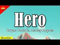 2023 Hero Bryan Todd Ft Ashley Argota Lyric JKaraLkis 