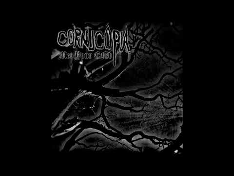 Cornucopia - Met Your End (Demo)