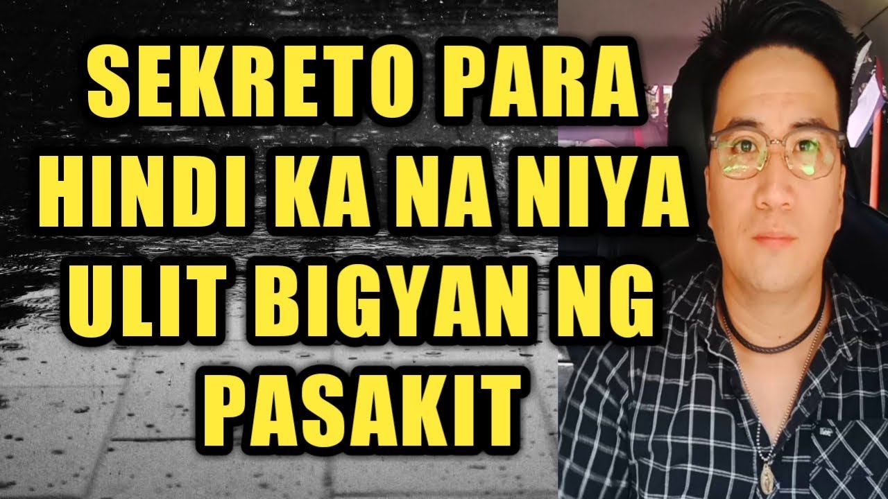 Sekreto para matakot siyang saktan ang damdamin mo ulit .899