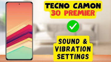 Tecno Camon 30 Premier Sound & Vibration Settings || How to set sound & vibration options (2024)