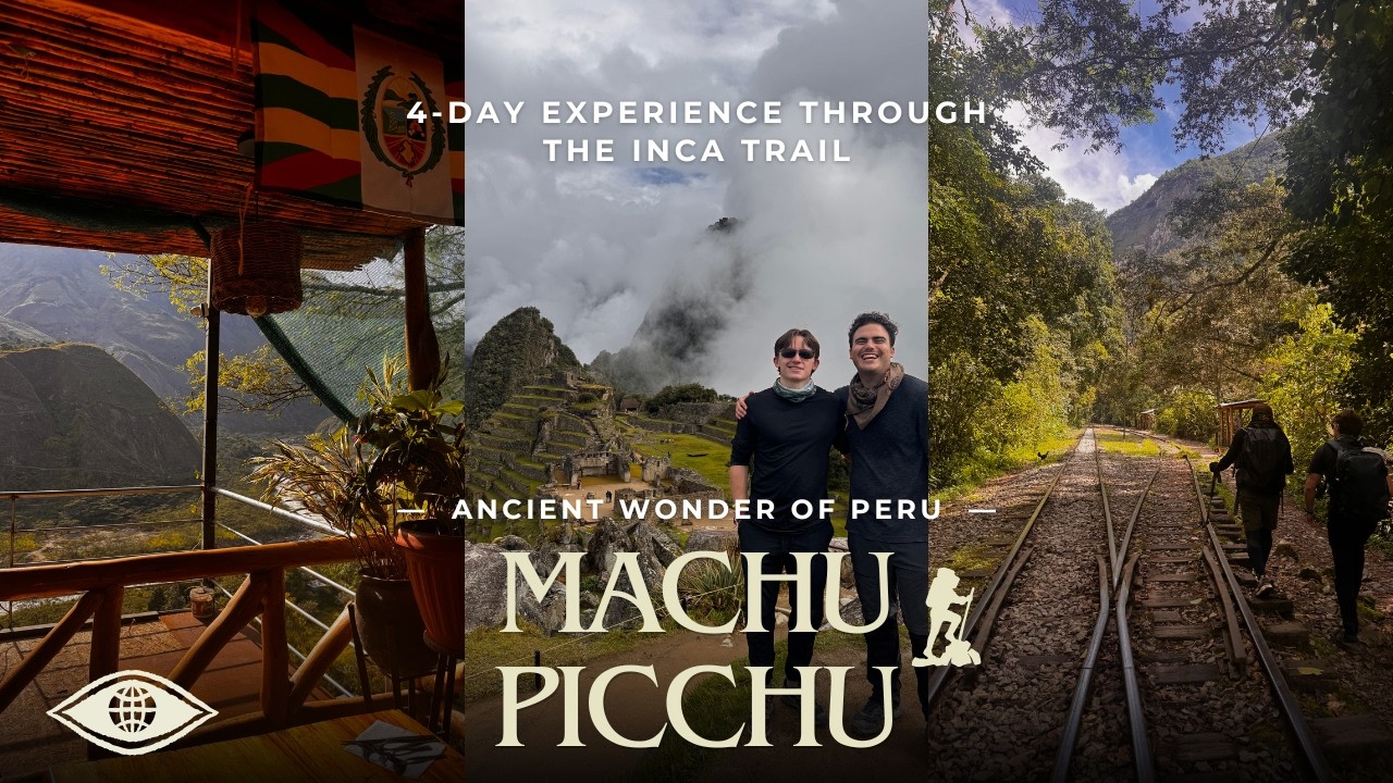 The Road To Machu Picchu | 4 Days On The Inca Trail