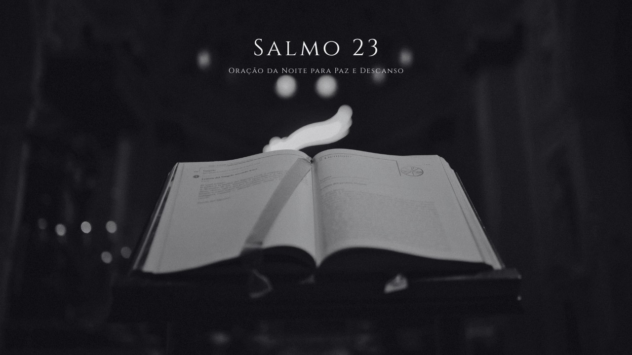 Salmo 23 | Oração da Noite para Paz e Descanso - YouTube