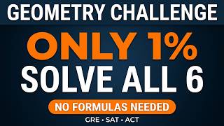 Full Can You Solve These 6 Geometry Puzzles | GRE, SAT & ACT Test Takers Guide