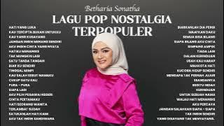 Betharia Sonatha - Lagu Pop Nostalgia Terpopuler | Audio HQ