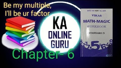 STD-5#Subject-Maths#Chapter-6#Be my multiple, i