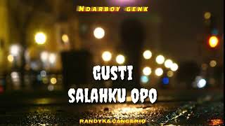Gusti salah ku opo////{ambyar leee }