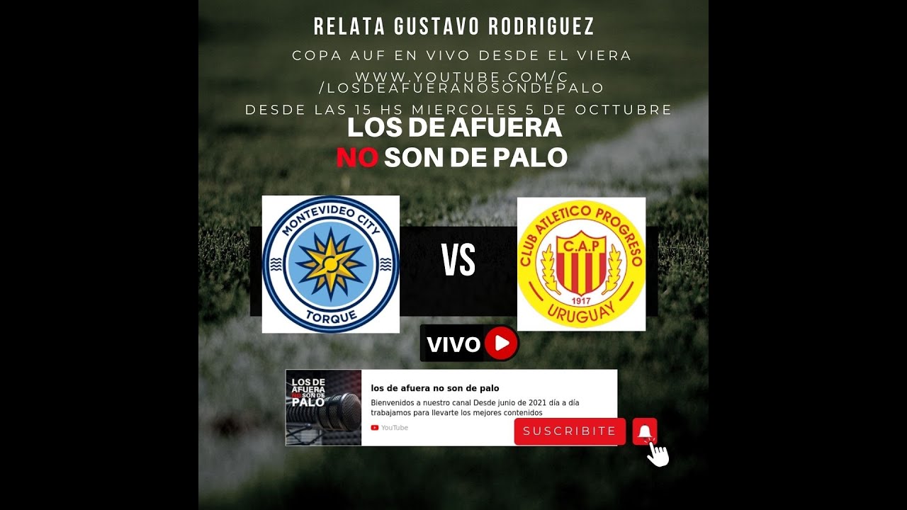 EN VIVO MONTEVIDEO CITY TORQUE VS PROGRESO COPA AUF URUGUAY - YouTube