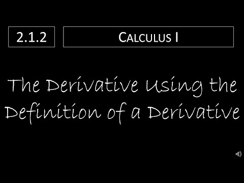 Calculus I - 2.1.2 The Derivative Using the Definition of a Derivative
