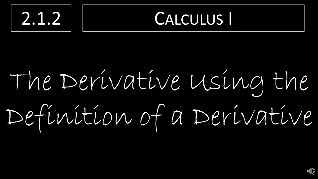 Calculus I - 2.1.2 The Derivative Using the Definition of a Derivative ...