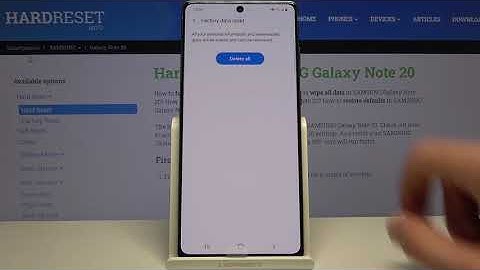 Factory Reset SAMSUNG Galaxy Note 20 – Erase All Data & Settings