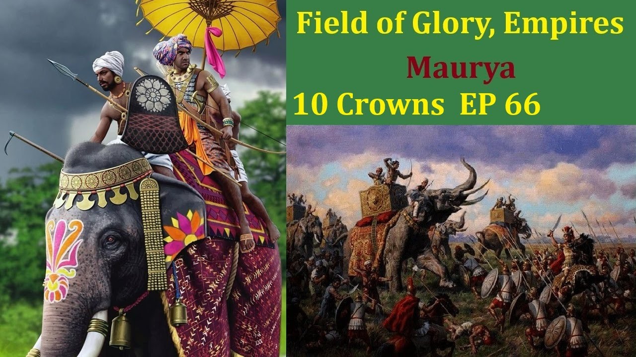 Field of Glory, Empires 10 Crowns MP Match EP 66, Maurya